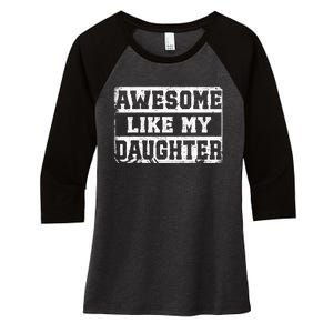 Awesome Like My Daughter Fathers Day From Daughter Women's Tri-Blend 3/4-Sleeve Raglan Shirt