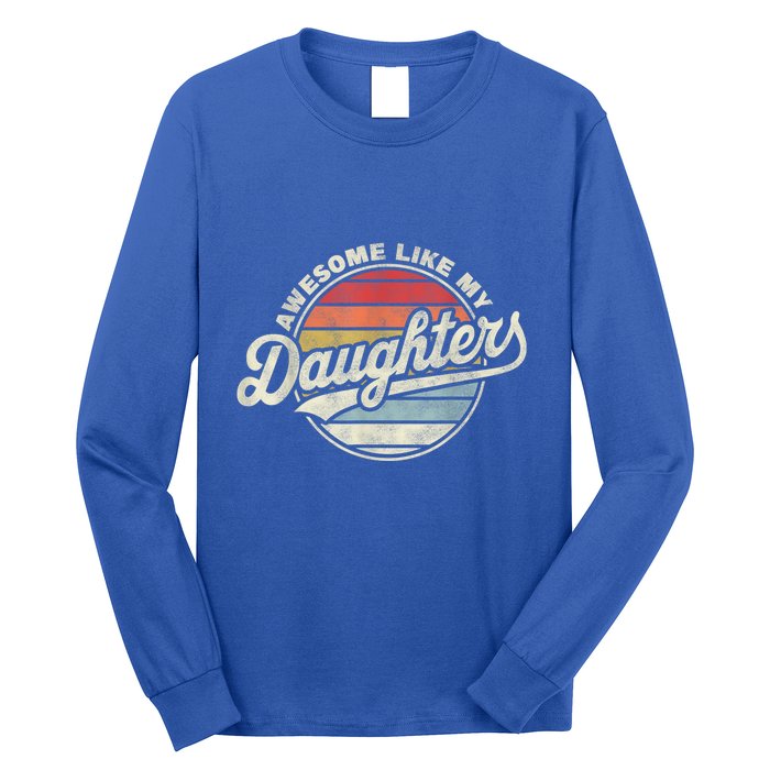 Awesome Like My Daughters Funny Vintage Dad Quote Father Day Long Sleeve Shirt