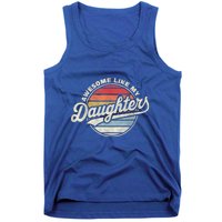 Awesome Like My Daughters Funny Vintage Dad Quote Father Day Tank Top