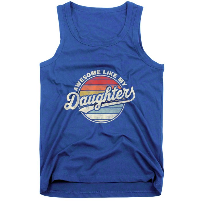 Awesome Like My Daughters Funny Vintage Dad Quote Father Day Tank Top