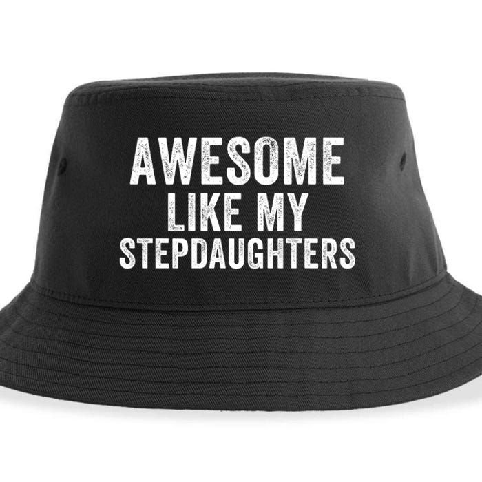 Awesome Like My Stepdaughters Father’S Day Humor Proud Dad My Stepdaughters Sustainable Bucket Hat