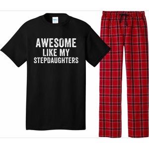 Awesome Like My Stepdaughters Father’S Day Humor Proud Dad My Stepdaughters Pajama Set