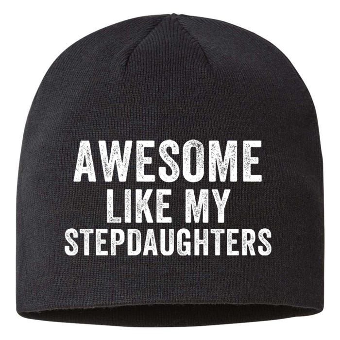 Awesome Like My Stepdaughters Father’S Day Humor Proud Dad My Stepdaughters Sustainable Beanie