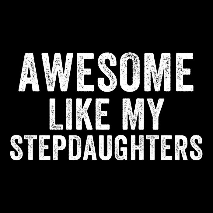 Awesome Like My Stepdaughters Father’S Day Humor Proud Dad My Stepdaughters 16 in Basic Backpack