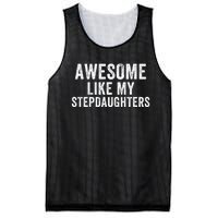 Awesome Like My Stepdaughters Father’S Day Humor Proud Dad My Stepdaughters Mesh Reversible Basketball Jersey Tank