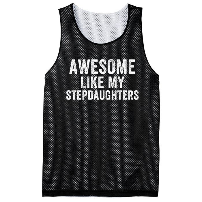 Awesome Like My Stepdaughters Father’S Day Humor Proud Dad My Stepdaughters Mesh Reversible Basketball Jersey Tank