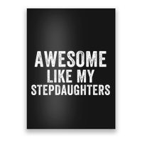Awesome Like My Stepdaughters Father’S Day Humor Proud Dad My Stepdaughters Poster