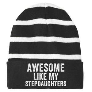 Awesome Like My Stepdaughters Father’S Day Humor Proud Dad My Stepdaughters Striped Beanie with Solid Band