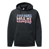 Awesome Like My Daughter Fathers Day Wavy Groovy Celebration Performance Fleece Hoodie