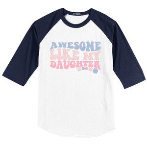 Awesome Like My Daughter Fathers Day Wavy Groovy Celebration Baseball Sleeve Shirt