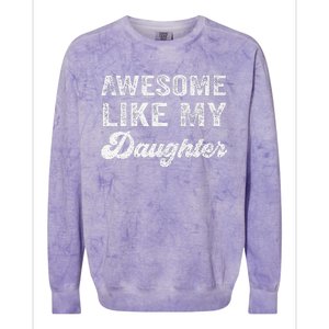 Awesome Like My Daughter Fathers Day Colorblast Crewneck Sweatshirt