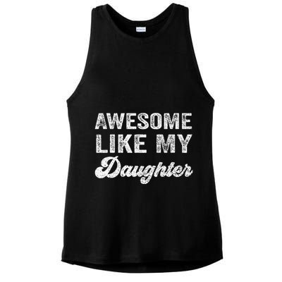 Awesome Like My Daughter Fathers Day Ladies PosiCharge Tri-Blend Wicking Tank