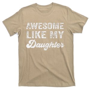 Awesome Like My Daughter Fathers Day T-Shirt