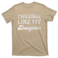 Awesome Like My Daughter Fathers Day T-Shirt