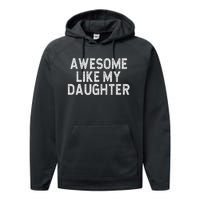 Awesome Like My Daughter Dad Joke  Parents' Day Performance Fleece Hoodie