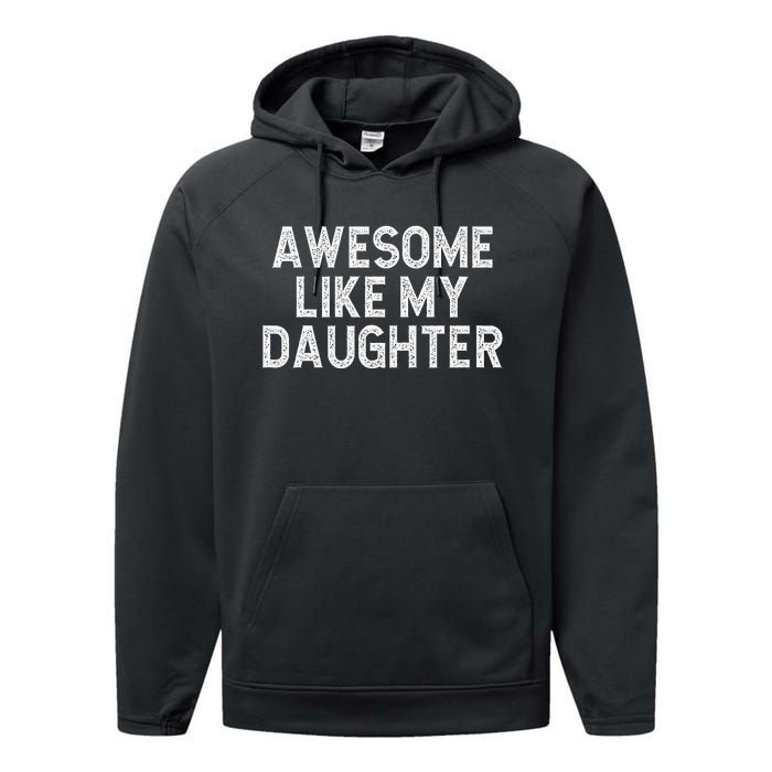 Awesome Like My Daughter Dad Joke  Parents' Day Performance Fleece Hoodie