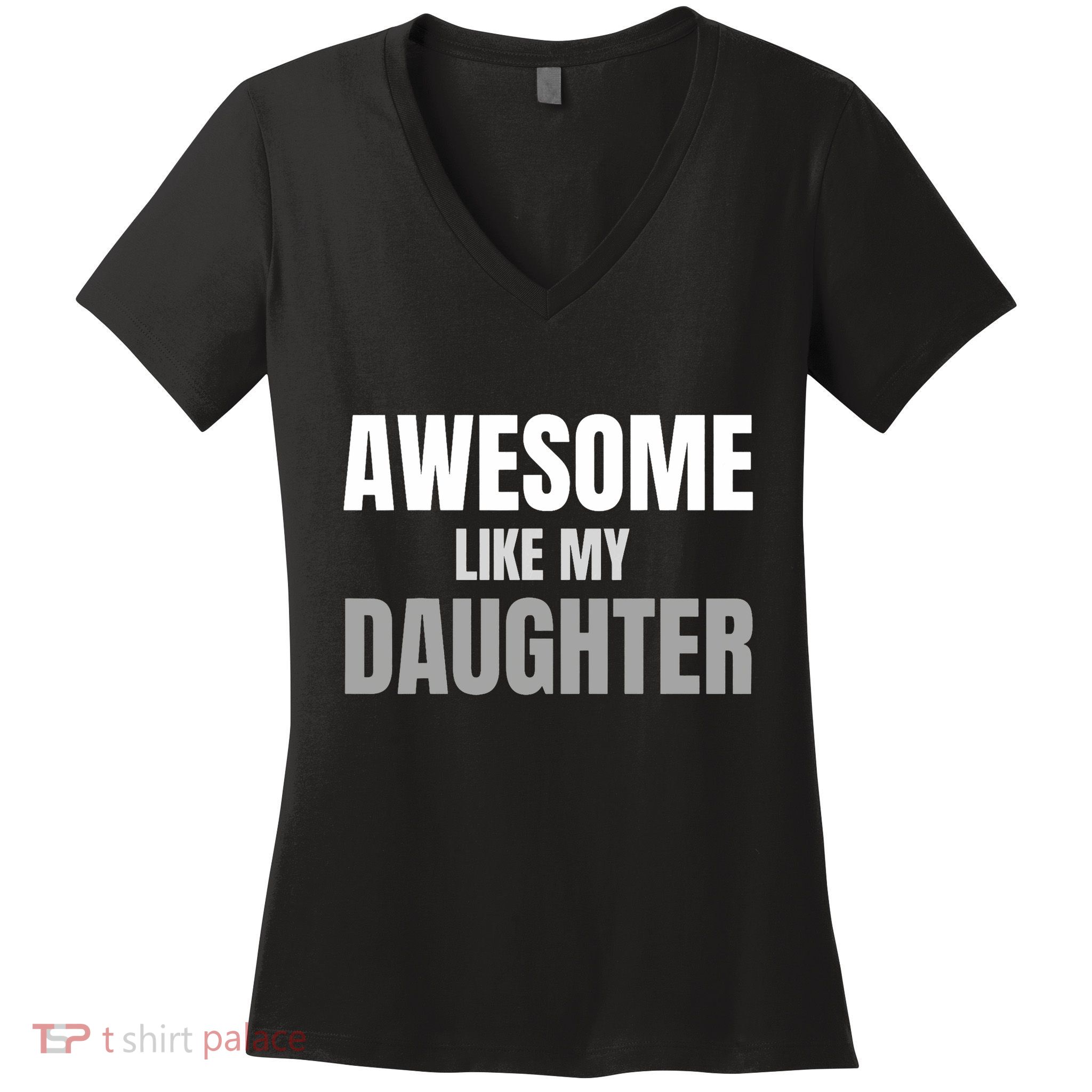 Awesome Like My Daughter Fathers Day Women's V-Neck T-Shirt
