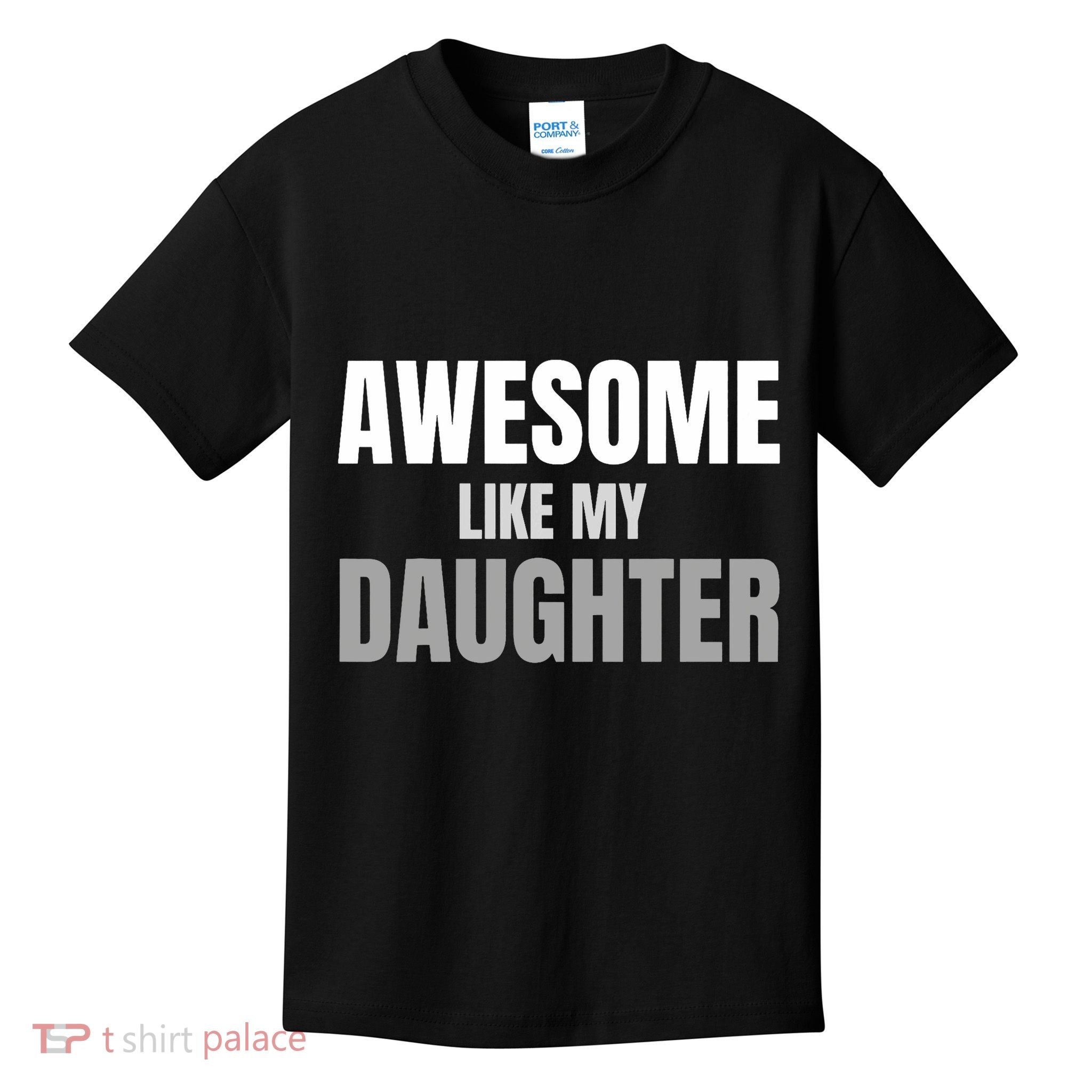 Awesome Like My Daughter Fathers Day Kids T-Shirt