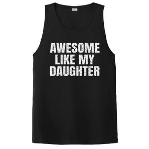 Awesome Like My Daughter Gifts Man Funny Father Day Dad PosiCharge Competitor Tank