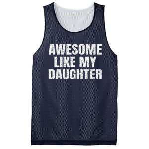 Awesome Like My Daughter Gifts Man Funny Father Day Dad Mesh Reversible Basketball Jersey Tank