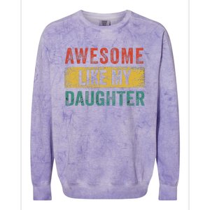 Awesome Like My Daughter Retro Man Dad Funny Fathers Colorblast Crewneck Sweatshirt