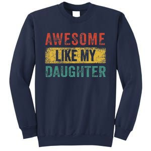 Awesome Like My Daughter Retro Man Dad Funny Fathers Sweatshirt