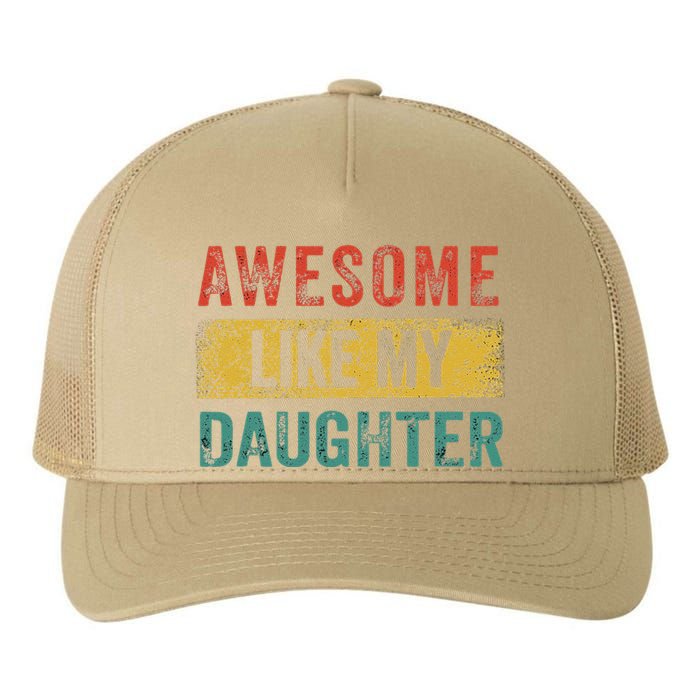 Awesome Like My Daughter Retro Man Dad Funny Fathers Yupoong Adult 5-Panel Trucker Hat