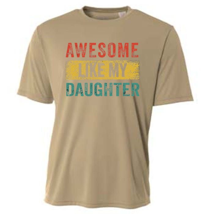 Awesome Like My Daughter Retro Man Dad Funny Fathers Cooling Performance Crew T-Shirt