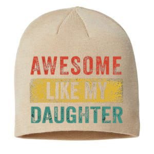 Awesome Like My Daughter Retro Man Dad Funny Fathers Sustainable Beanie