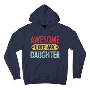 Awesome Like My Daughter Parents Day Tall Hoodie