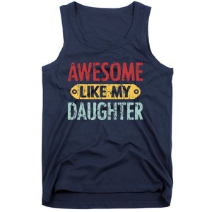 Awesome Like My Daughter Parents Day Tank Top