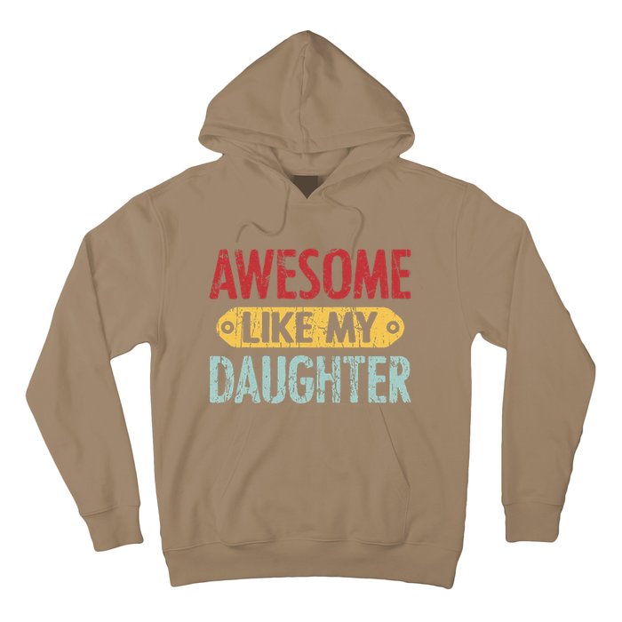 Awesome Like My Daughter Parents Day Hoodie