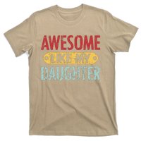 Awesome Like My Daughter Parents Day T-Shirt