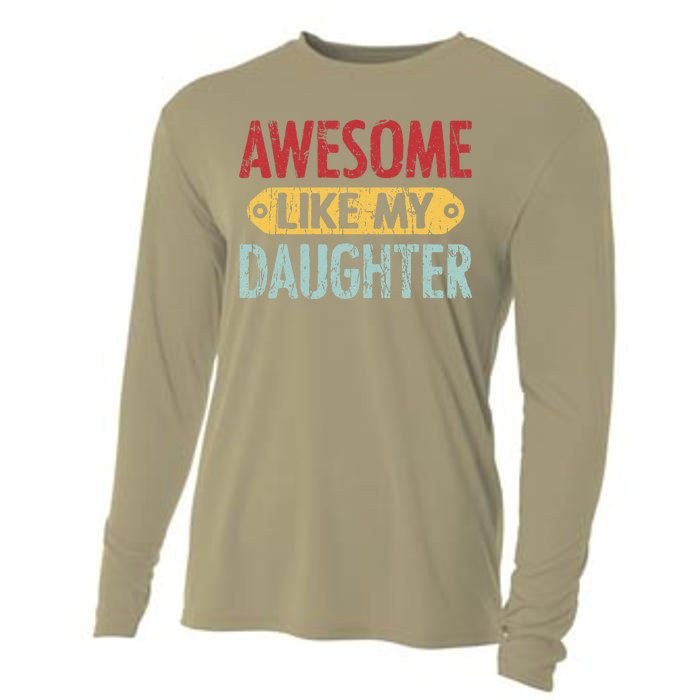 Awesome Like My Daughter Parents Day Cooling Performance Long Sleeve Crew