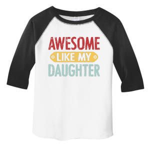 Awesome Like My Daughter Parents Day Toddler Fine Jersey T-Shirt