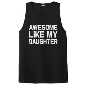 Awesome Like My Daughter Funny Fathers Day Gift Dad PosiCharge Competitor Tank