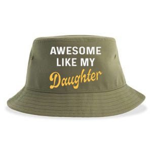 Awesome Like My Daughter FatherS Day Funny Dad Papa Sustainable Bucket Hat