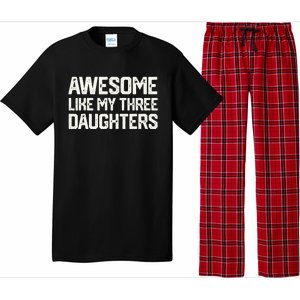 AWESOME LIKE MY THREE DAUGHTERS Fathers Day Gift Dad Joke Pajama Set