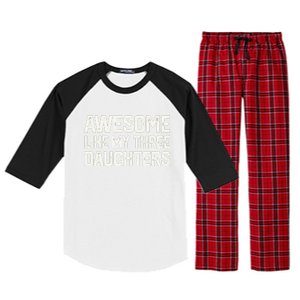 AWESOME LIKE MY THREE DAUGHTERS Fathers Day Gift Dad Joke Raglan Sleeve Pajama Set