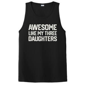 AWESOME LIKE MY THREE DAUGHTERS Fathers Day Gift Dad Joke PosiCharge Competitor Tank