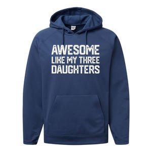 AWESOME LIKE MY THREE DAUGHTERS Fathers Day Gift Dad Joke Performance Fleece Hoodie