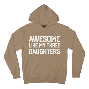 AWESOME LIKE MY THREE DAUGHTERS Fathers Day Gift Dad Joke Hoodie