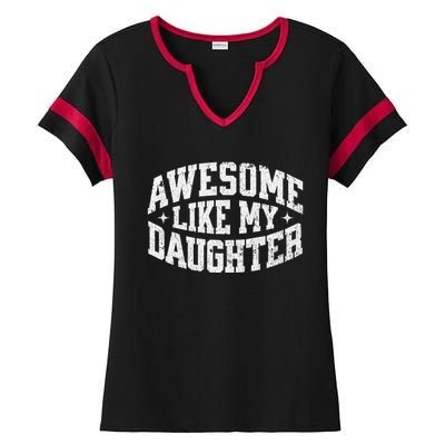 Awesome Like My Daughter Gift Ladies Halftime Notch Neck Tee