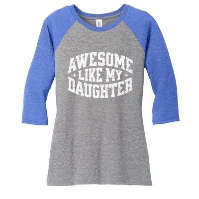 Awesome Like My Daughter Gift Women's Tri-Blend 3/4-Sleeve Raglan Shirt