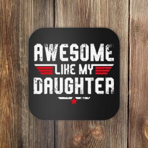 Awesome Like My Daughter Funny Dad Birthday Father's Day Coaster