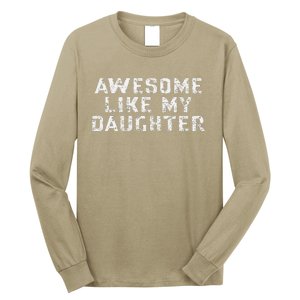 Awesome Like My Daughter Awesome Father Day Funny Long Sleeve Shirt