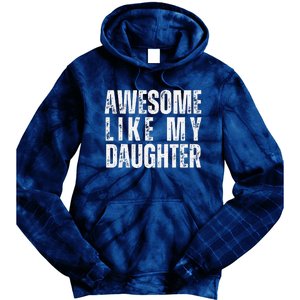 Awesome Like My Daughter Retro Man Dad Funny Fathers Tie Dye Hoodie