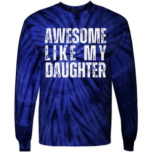 Awesome Like My Daughter Retro Man Dad Funny Fathers Tie-Dye Long Sleeve Shirt