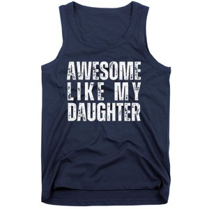 Awesome Like My Daughter Retro Man Dad Funny Fathers Tank Top