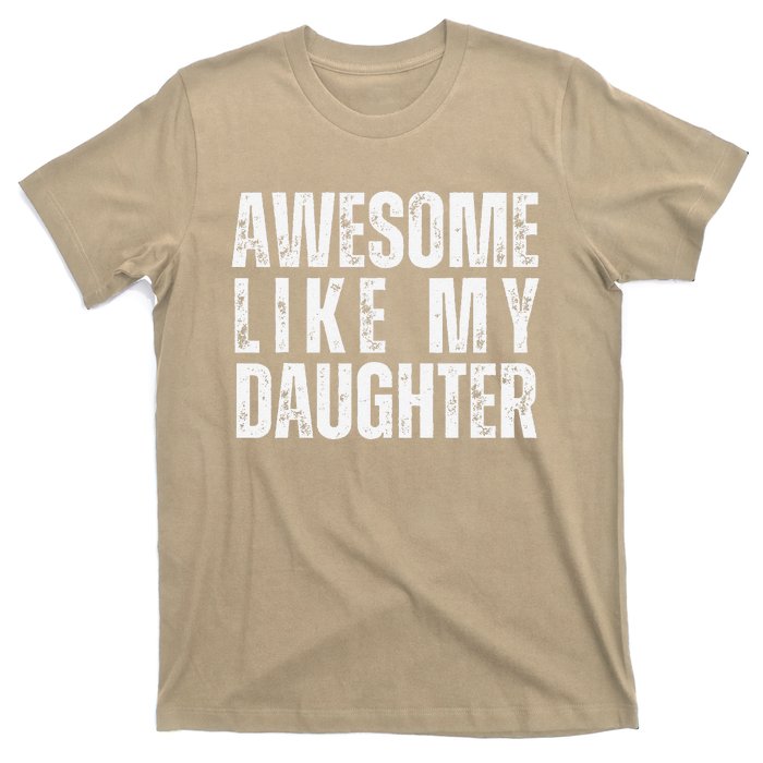 Awesome Like My Daughter Retro Man Dad Funny Fathers T-Shirt